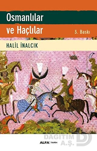 OSMANLILAR VE HAÇLILAR / HALİL İNALCIK
