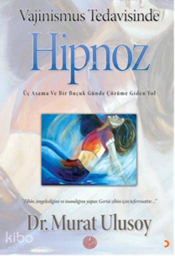 Vajinismus Tedavisinde Hipnoz - Murat Ulusoy