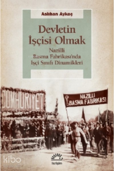 Devletin İşçisi Olmak - Aslıhan Aykaç