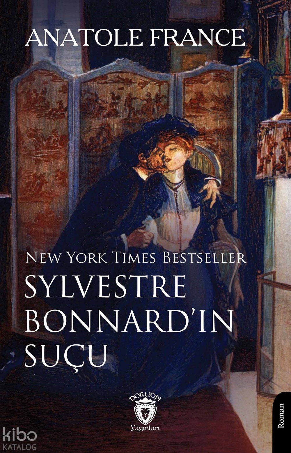 New York Times Bestseller Sylvestre Bonnard’ın Suçu - Anatole France