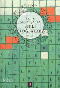 Sırlı Tuğlalar - Sadık Yalsızuçanlar