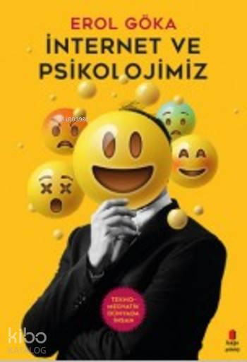 İnternet ve Psikolojimiz - Erol Göka