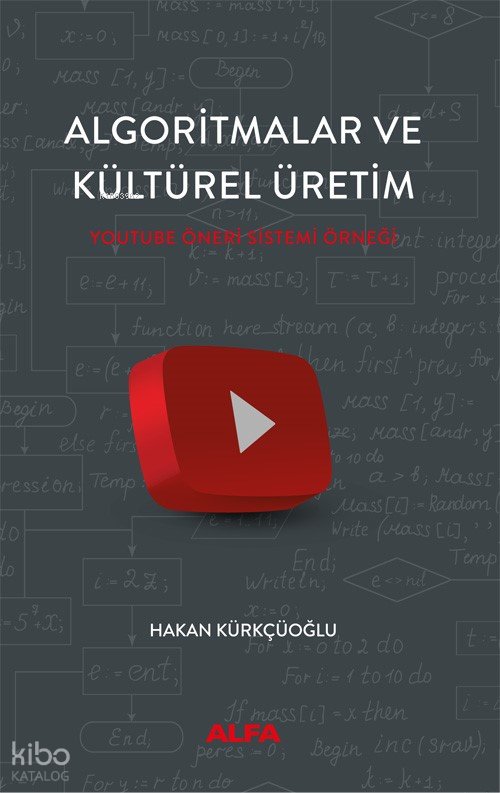 Algoritmalar Ve Kültürel Üretim - Hakan Kürkçüoğlu