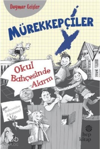 Mürekkepçiler - Okul Bahçesinde Alarm - Dagmar Geisler