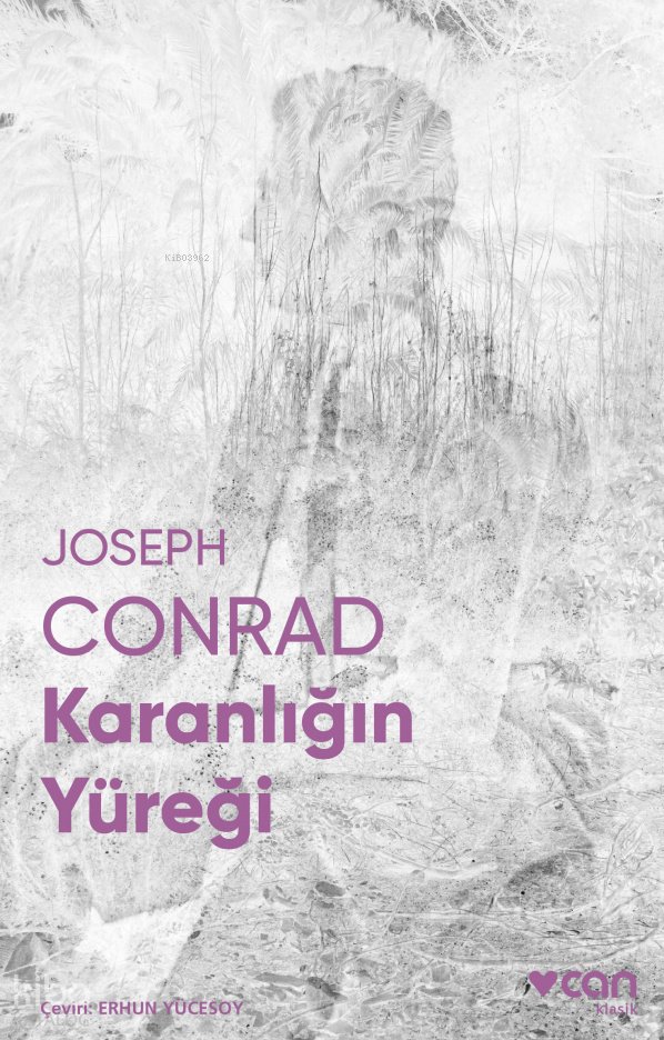 Karanlığın Yüreği (Fotoğraflı Klasikler) - Joseph Conrad