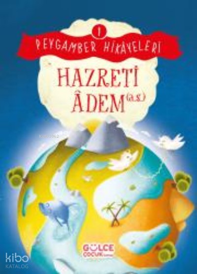 Hazreti Âdem - Peygamber Hikâyeleri 1 - Burhan Güven