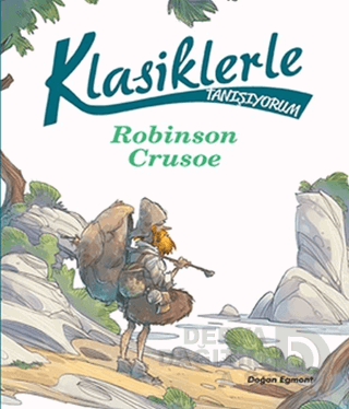 ROBİNSON CRUSOE KLASİKLERLE TANIŞIYORUM