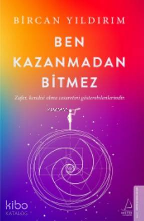 Ben Kazanmadan Bitmez - Bircan Yıldırım