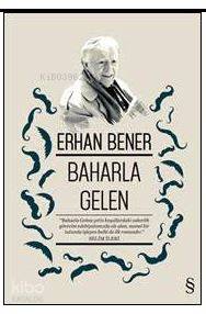 Baharla Gelen - Erhan Bener