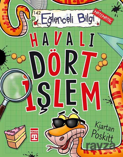 EĞLENCELİ BİLGİ HAVALI DÖRT İŞLEM - Kjartan Poskitt