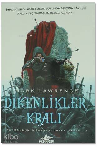 Dikenlikler Kralı - Mark Lawrence