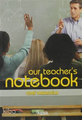 Our Teacher's Notebook - Vehbi Vakkasoğlu