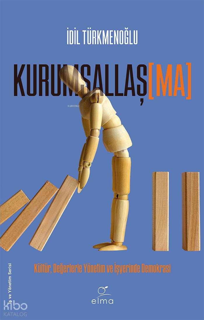 Kurumsallaş[ma] - İdil Türkmenoğlu