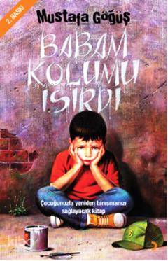 Babam Kolumu Isırdı - Mustafa Göğüş