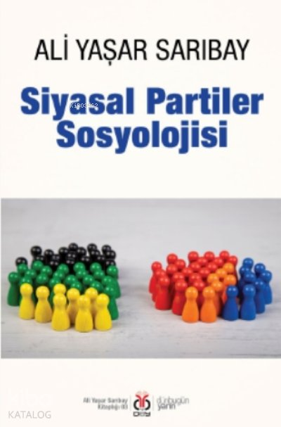Siyasal Partiler Sosyolojisi - Ali Yaşar Sarıbay