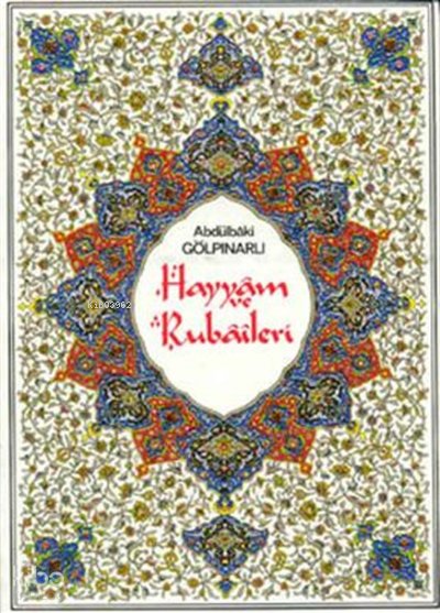Hayyam ve Rubaileri (Renkli Tablolarla)