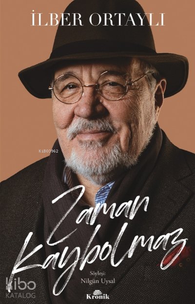 Zaman Kaybolmaz - İlber Ortaylı