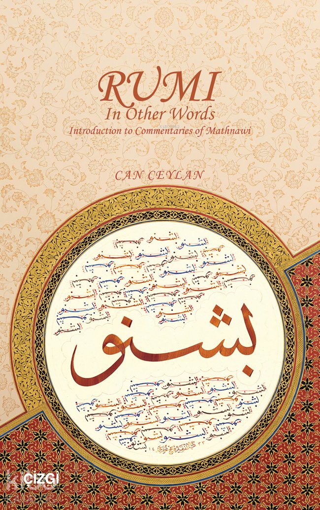 Rumi In Other Words Introduction to Commentaries of Mathnawi - Can Ceylan