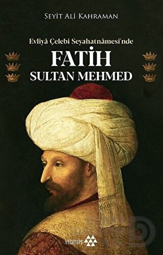 EVLİYA ÇELEBİ SEYAHATNAMESİNDE FATİH SU
