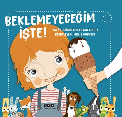 Beklemeyeceğim İşte! - Görkem Kantar Arsoy