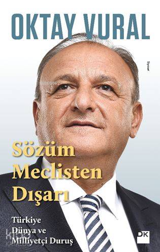 Sözüm Meclisten Dışarı - Oktay Vural