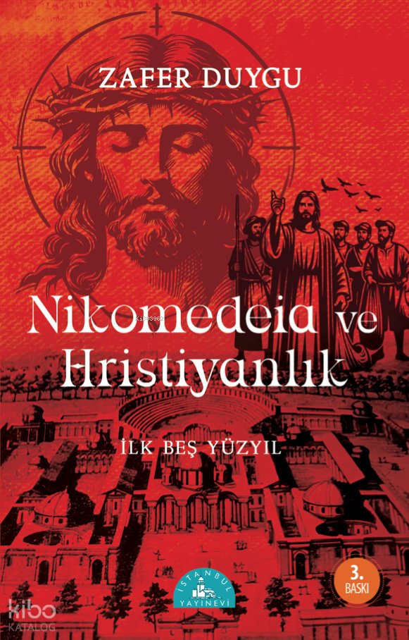 Nikomedeia ve Hristiyanlık - Zafer Duygu