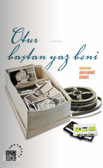 Otur Baştan Yaz Beni