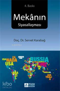 Mekanın Siyasallaşması - Servet Karabağ