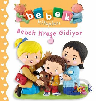 BEBEK KREŞE GİDİYOR BEBEK KİTAPLARI 2.SERİ