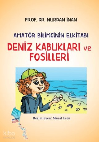 Deniz Kabukları ve Fosilleri - Amatör Bilimcinin Elkitabı