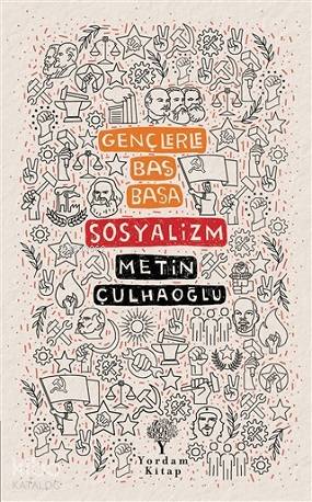 Gençlerle Baş Başa Sosyalizm - Metin Çulhaoğlu