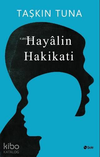 Hayalin Hakikati - Taşkın Tuna