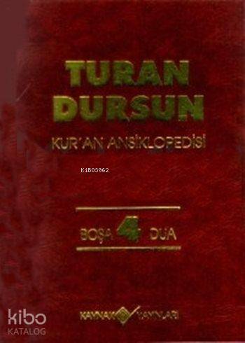 Kur'an Ansiklopedisi Cilt: 4 (Ciltli) - Turan Dursun