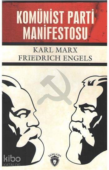 Komünist Parti Manifestosu - Friedrich Engels, Karl Marx