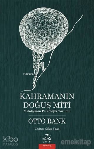 Kahramanın Doğuş Miti - Otto Rank