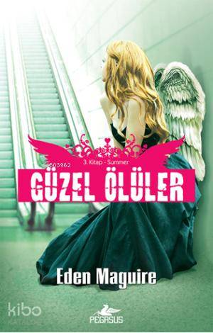 Güzel Ölüler 3. Kitap - Summer - Eden Maguire
