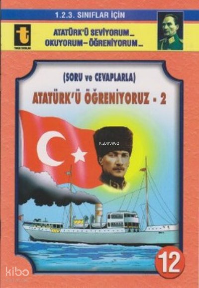 12.Soru-Cevapla Atatürk'Ü Öğreniyorum-2 - Yalçın Toker