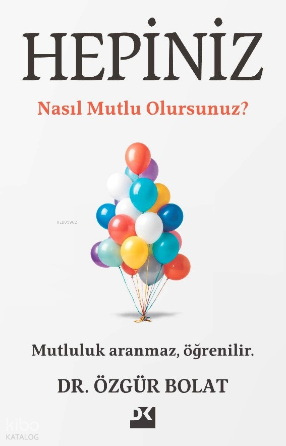 HEPİNİZ NASIL MUTLU OLURSUNUZ