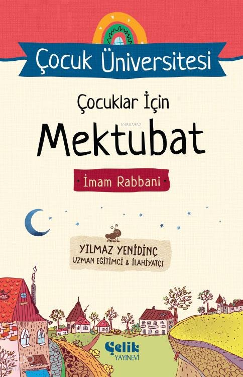 Çocuklar İçin Mektubat İmam Rabbani - Çocuk Üniversitesi - Yılmaz Yenidinç