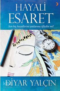Hayali Esaret - Diyar Yalçın