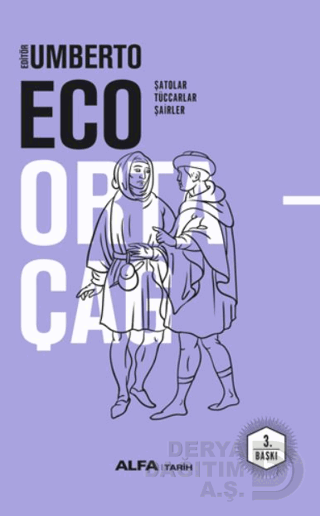 ORTAÇAĞ 3 ŞATOLAR TÜCCARLAR ŞAİRLER/ U.ECO