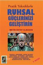 RUHSAL GÜÇLERİNİZİ GELİŞTİRİN
