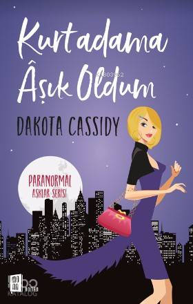 Kurtadama Aşık Oldum - Dakota Cassidy