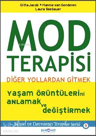 Mod Terapisi: Diğer Yollardan Gitmek