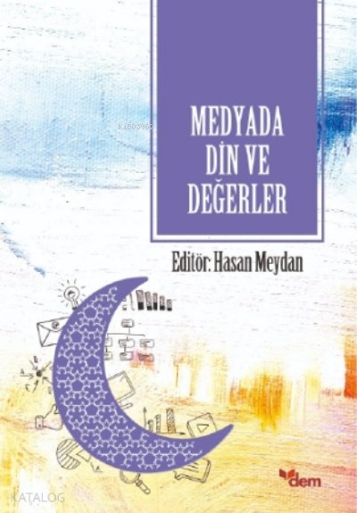 Medyada Din ve Değerler - Hasan Meydan