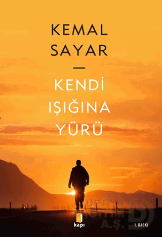 KENDİ IŞIĞINDA YÜRÜ
