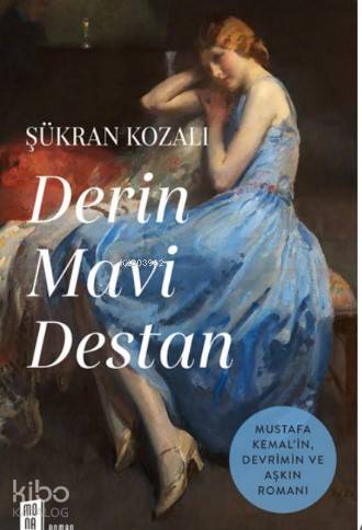 Derin Mavi Destan - Şükran Kozalı