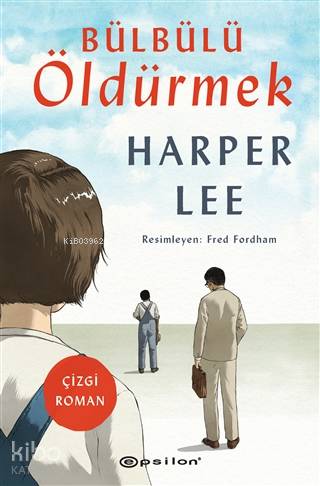Bülbülü Öldürmek - Nelle Harper Lee