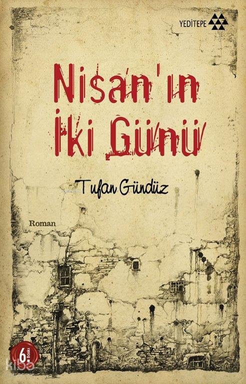 Nisan'ın İki Günü - Tufan Gündüz
