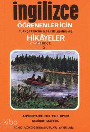 Türkçe Tercümeli, Basitleştirilmiş Hikayeler| Nehirde Macera